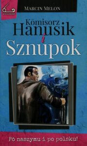 Okładka: Komisorz Hanusik i Sznupok