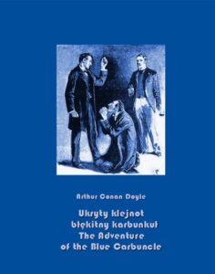 Okładka: Ukryty klejnot – błękitny karbunkuł. The Adventure of the Blue Carbuncle