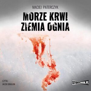 Okładka: Morze krwi, ziemia ognia