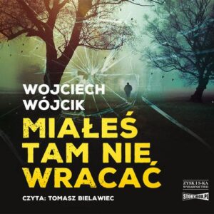 Okładka: Miałeś tam nie wracać