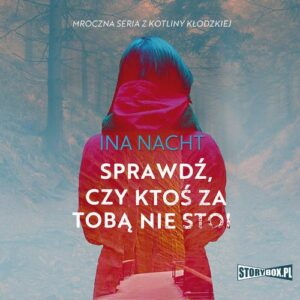 Okładka: Mroczna seria z Kotliny Kłodzkiej. Tom 1. Sprawdź, czy ktoś za tobą nie stoi