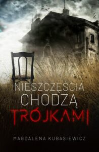 Okładka: Nieszczęścia chodzą trójkami