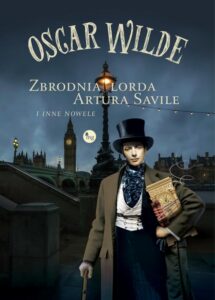 Okładka: Zbrodnia lorda Artura Savile i inne nowele