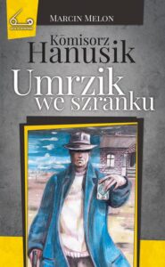 Okładka: Kōmisorz Hanusik. Umrzik we szranku