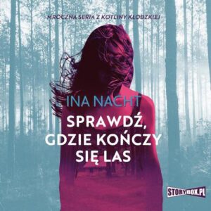 Okładka: Mroczna seria z Kotliny Kłodzkiej. Tom 2. Sprawdź, gdzie kończy się las