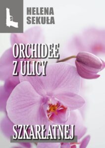 Okładka: Orchidee z ulicy szkarłatnej