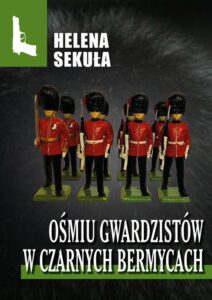 Okładka: Ośmiu gwardzistów w czarnych bermycach