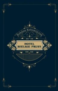 Okładka: Hotel Wielkie Prusy