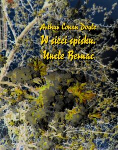 Okładka: W sieci spisku (Spiskowcy). Uncle Bernac