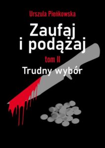 Okładka: Zaufaj i podążaj. Tom II Trudny wybór