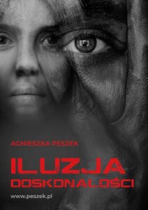 Okładka: Iluzja doskonałości. Dorota Czerwińska. Tom 3