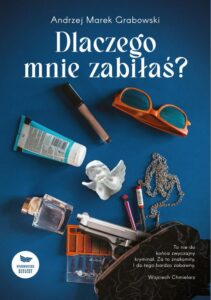 Okładka: Dlaczego mnie zabiłaś?
