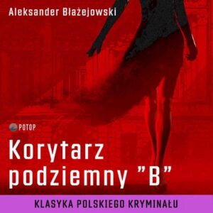 Okładka: Korytarz podziemny „B”