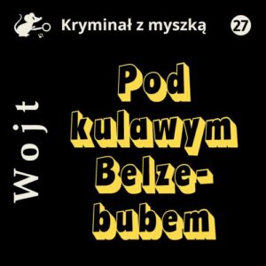 Okładka: Pod kulawym Belzebubem