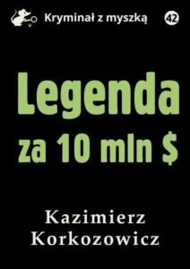Okładka: Legenda za 10 mln dolarów