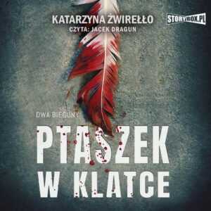 Okładka: Dwa bieguny. Tom 2. Ptaszek w klatce