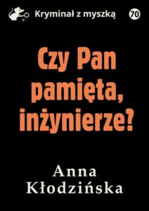 Okładka: Czy Pan pamięta inżynierze?