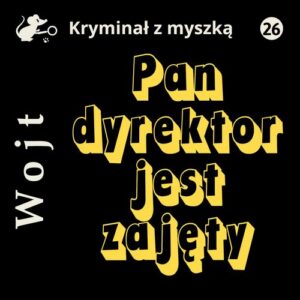 Okładka: Pan dyrektor jest zajęty
