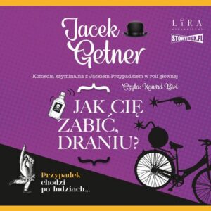 Okładka: Jak cię zabić, draniu?