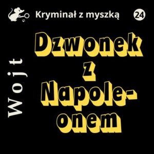 Okładka: Dzwonek z Napoleonem