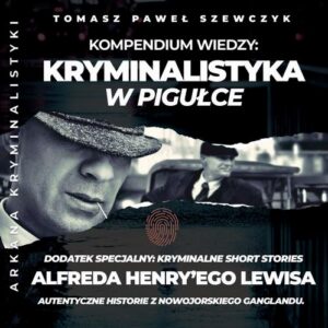 Okładka: Arkana Kryminalistyki: Kryminalistyka w pigułce