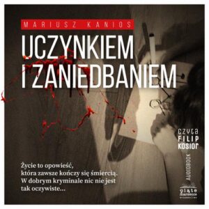 Okładka: Uczynkiem i zaniedbaniem
