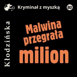 Okładka: Malwina przegrała milion
