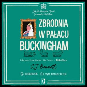 Okładka: Zbrodnia w pałacu Buckingham. Jej Królewska Mość prowadzi śledztwo. Tom 2