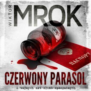 Okładka: Czerwony Parasol. Z tajnych akt służb specjalnych