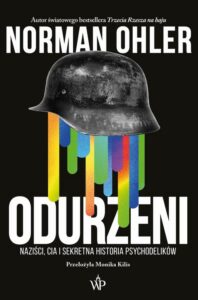 Okładka: Odurzeni. Naziści, CIA i sekretna historia psychodelików