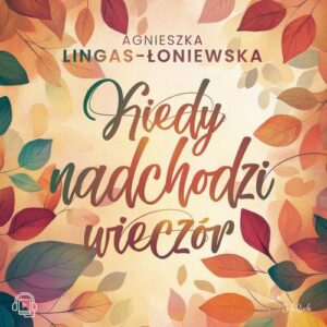 Okładka: Kiedy nadchodzi wieczór