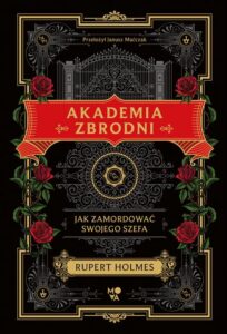 Okładka: Akademia zbrodni. Jak zamordować swojego szefa