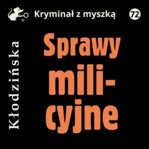 Okładka: Sprawy milicyjne