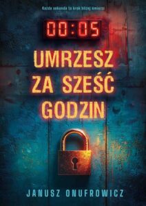 Okładka: Umrzesz za sześć godzin