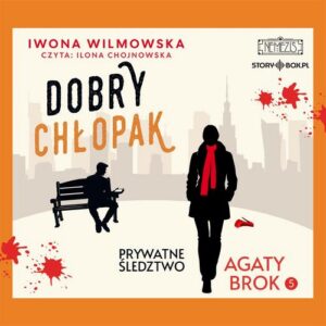 Okładka: Prywatne śledztwo Agaty Brok. Tom 5. Dobry chłopak
