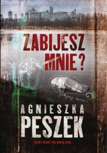 Okładka: Zabijesz mnie?