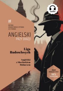 Okładka: Liga Rudowłosych. Angielski z Sherlockiem Holmesem