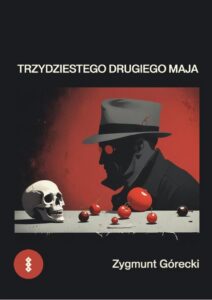 Okładka: Trzydziestego drugiego maja
