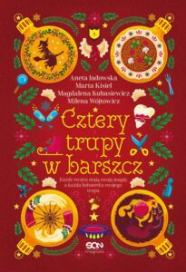 Okładka: Cztery trupy w barszcz. Fantastyczno-kryminalna antologia świąteczna