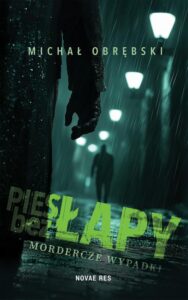 Okładka: Pies bez łapy. Mordercze wypadki