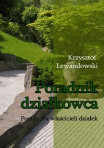 Okładka: Poradnik działkowca Porady dla właścicieli działek