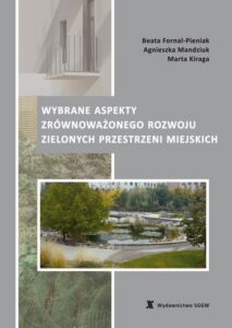 Okładka: Wybrane aspekty zrównoważonego rozwoju zielonych przestrzeni miejskich