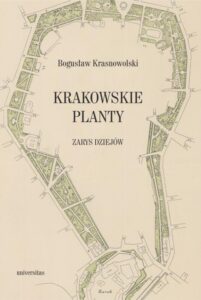 Okładka: Krakowskie Planty zarys dziejów