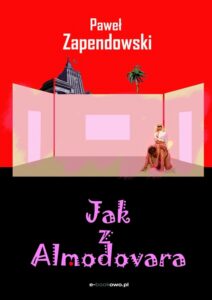 Okładka: Jak z Almodovara