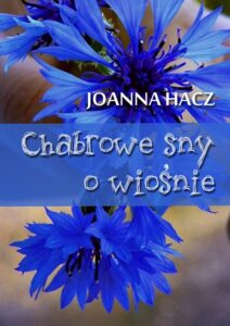 Okładka: Chabrowe sny o wiośnie