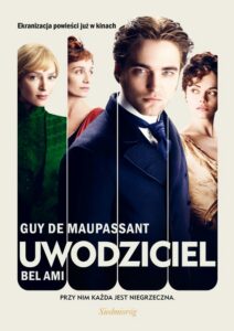 Okładka: Uwodziciel. Bel Ami. Przy nim każda jest niegrzeczna