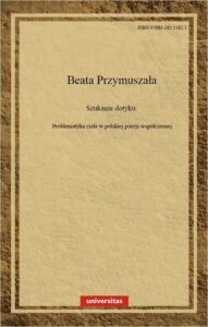 Okładka: Szukanie dotyku. Problematyka ciała w polskiej poezji współczesnej