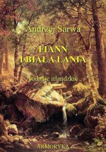 Okładka: Fiann i biała łania. Podanie irlandzkie