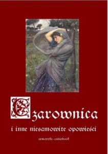 Okładka: Czarownica i inne niesamowite opowieści