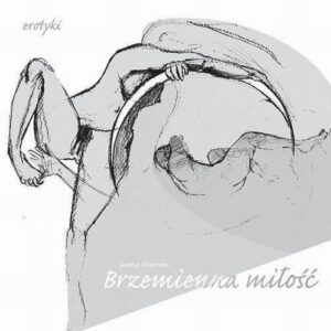 Okładka: Brzemienna miłość. Erotyki